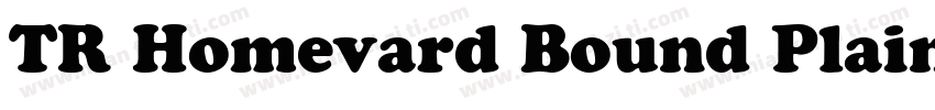 TR Homevard Bound Plain字体转换
